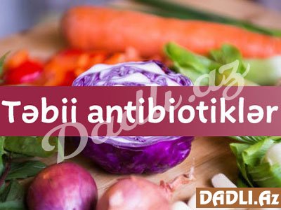 Çox güclü 11 təbii antibiotik