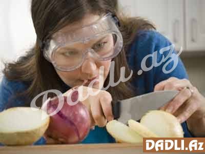 Soğan doğrayarkən gözünüz yaşarmasın deyə...