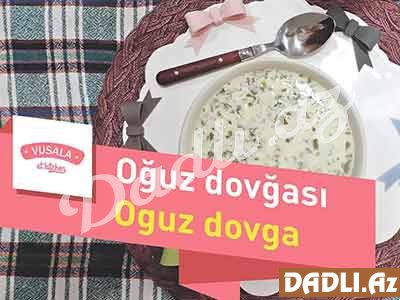 Oğuz dovğası resepti - Video resept