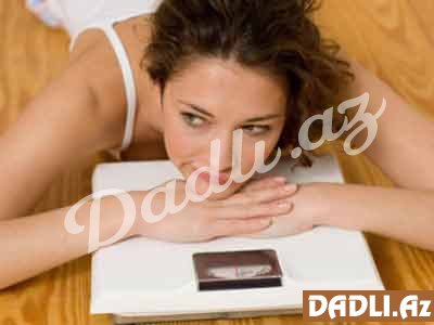 Səbəbsiz olaraq çəkisi artan insanlar - Pəhrizə oturmağa tələsməyin