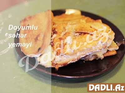 Doyumlu səhər yeməyi resepti - Video resept