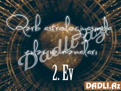 Qərb astrologiyasında evlər və mənaları - 2. Ev