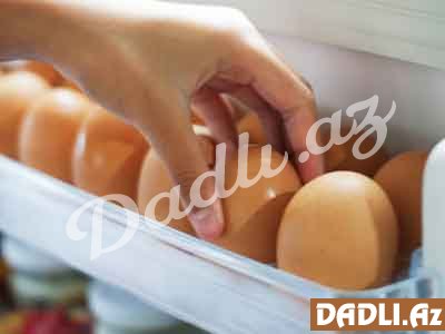 Soyuducunun qapısında yumurta saxlayırsınızsa